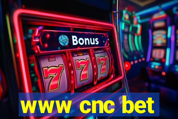 www cnc bet